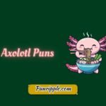 Axolotl Puns