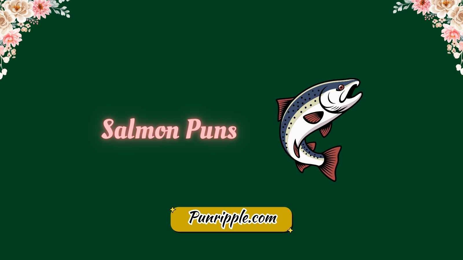 Salmon Puns