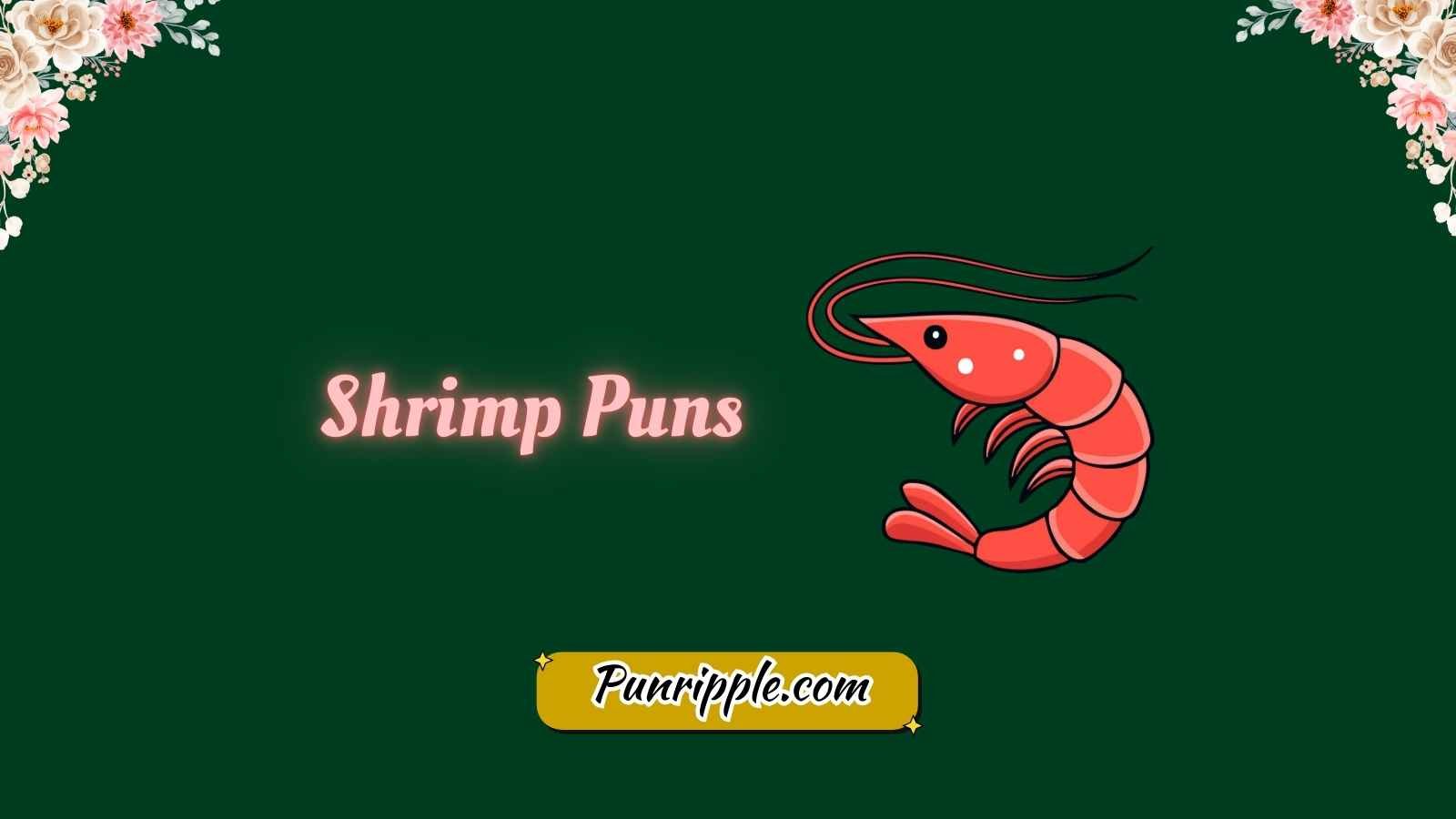 Shrimp Puns