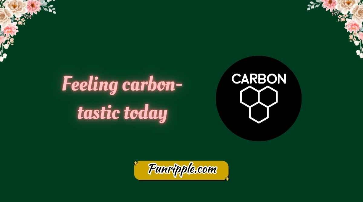 Carbon Puns