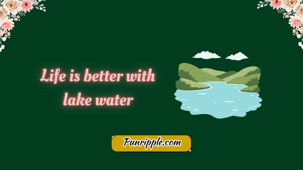 179+ Best Lake Puns to Make Every Moment Ripple With Fun (2026 ...