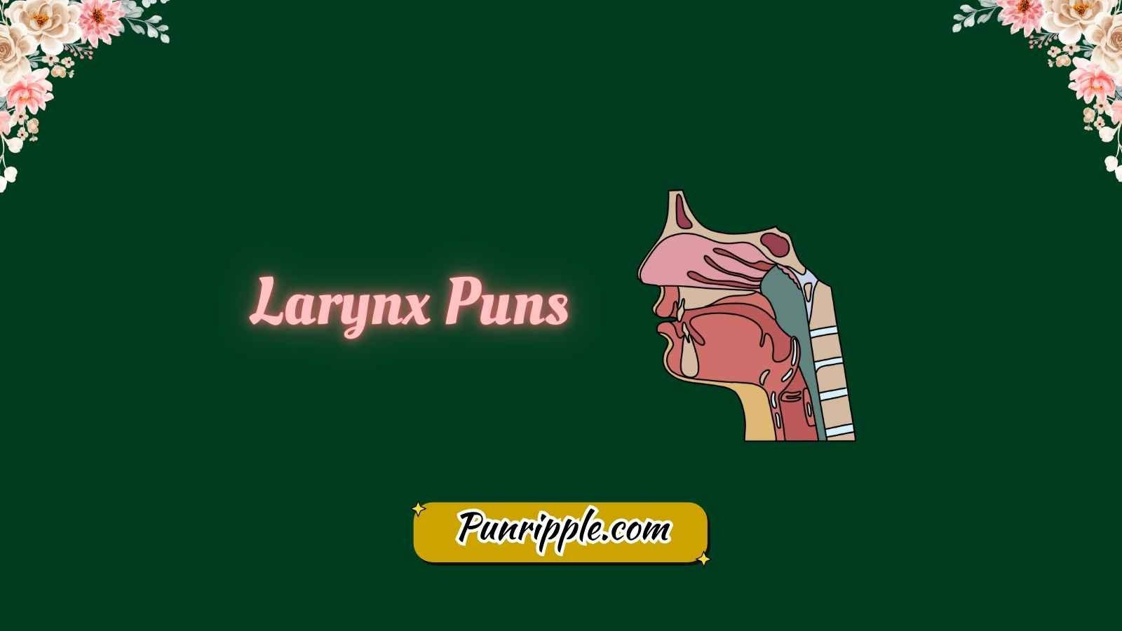 Larynx Puns