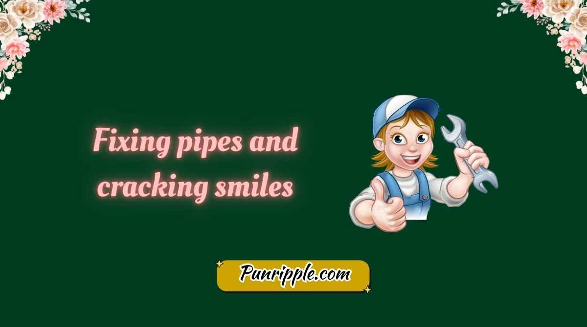 Plumber Puns